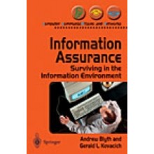 Information Assurance : Surviving in the Information Environment